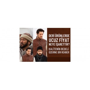 Deri Ürünlerde Ucuz Fiyat Neye İşarettir? Kalitenin Bedeli Üzerine Bir Rehber